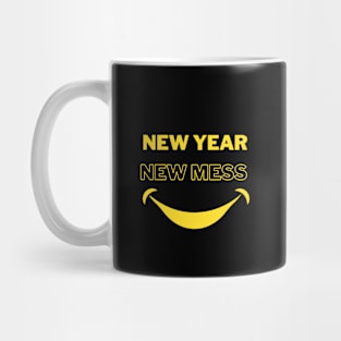 New Year Quotes "New Year, New Mess" Mug